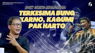 #RockyGerung - #RhomaIrama | Terkesima Bung Karno, Kagumi Pak Harto | UNCUT