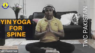 TWC | YTTC 200 Hours | Yin Yoga for Spine | Engr M Azam | Dec. 1st, 2024