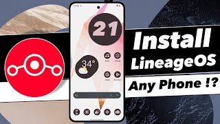How To Install Lineage OS 21 On Your Android Device || EASY Android Custom ROM Installation GUIDE