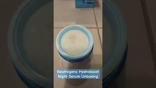 Neutrogena Hydroboost Night Serum Unboxing • YouTube #Shorts