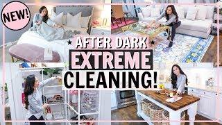 EXTREME AFTER DARK CLEAN WITH ME! CLEANING MOTIVATION! NIGHT TIME CLEAN WITH ME | Alexandra Beuter