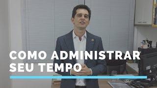 Como Administrar seu Tempo no Trabalho