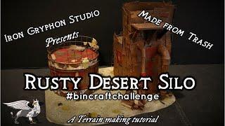 Iron Gryphon Studio - Ep 30 Rusty Desert Silo (made from trash/recycling/rubbish/garbage)