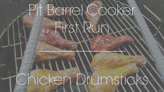 Pit Barrel Cooker First Run | Chicken Drumsticks