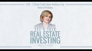 7 Simple Truths About Probate Investing – Episode #433