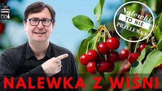 Nalewka z wiśni. Klasyczny przepis. Sprawdź jak zrobić pyszną wiśniówkę #233