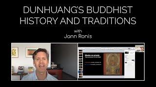 Dunhuang's Buddhist History and Traditions with Jann Ronis, Buddhist Digital Resource Center