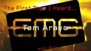 EMGtv Presents "The First Time I Heard" Tom Araya