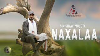 Sinishaw Muleta - NAXALAA -  New Ethiopian  Afaan Oromo Music video 2023 (Official Video)