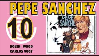 PEPE SANCHEZ de Robin Wood CAPITULO 10