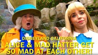 Alice and Mad Hatter ARGUE With Each Other! Crazy Hilarious Meet and Greet at Disneyland!