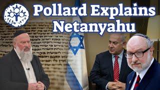 Jonathan Pollard Explains Benjamin Netanyahu