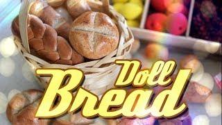 How to Make Doll Food: Bread | Plus Our Doll Farmer's Market