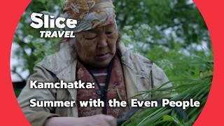 Kamchatka: A Summer in the Land of the Even People | SLICE TRAVEL | FULL DOC