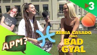 La XÈNIA CASADO parla amb la  BAD GYAL  - APM?