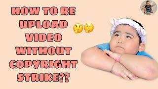 PAANO MAG RE UPLOAD NG VIDEO NG IBA WITHOUT COPYRIGHT STRIKE?? ITO ANG PINAKA SIMPLENG TUTORIAL 2022