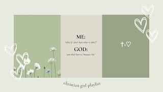  christian girl worship playlist ~relax/study/pray/worship