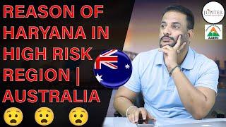 Reason of Haryana in High Risk Region | Australia 