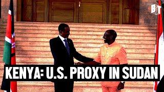 Kenya: a U.S. Proxy in the ‘War of Plunder’ in Sudan