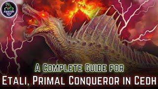 Your Ultimate Guide to Etali, Primal Conqueror in CEDH