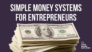 Your Brand Amplified | Simple Money Systems for Entrepreneurs