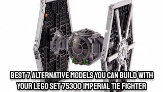 Best 7 Alternate Builds for LEGO Set 75300 Imperial TIE Fighter