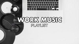 Work Music Playlist | Boost Your Workday, Elevate Your Productivity!