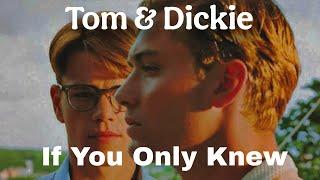 Tom & Dickie| If You Only Knew| Gay Storyline