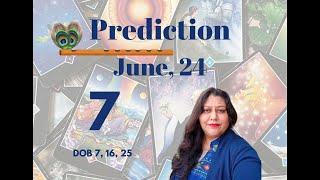 Prediction June, 24 Ruling No 7| Numeroarchi| Archhunna Dhawan