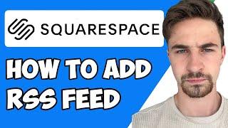 How to Add RSS Feed to Squarespace 2023