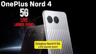 OnePlus Nord 4 5G LIVE Launch Event