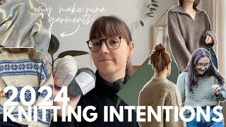 my 6 knitting intentions for 2024 & 9 garments I want to add to my wardrobe this year