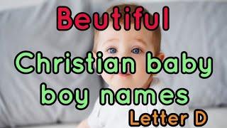 Beutiful Christian baby boy names starting with D | unique Christian baby boy name starting with D