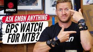 Should You Wear A Smartwatch For MTB? | Ask GMBN Anything About Mountain Biking