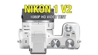 Nikon 1 V2 1080P HD Video Test