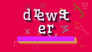 How to say "drewster"! (High Quality Voices)