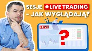 Jak wyglądają sesje Live Tradingu prowadzone profesjonalnie na żywo? Pytanie do Tradera #16