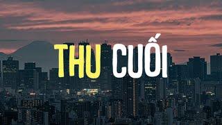 Thu Cuối x Gió (Lofi Ver.) - Nhạc Chill Tiktok Tâm Trạng | Những Bản Nhạc Lofi Chill Nhẹ Nhàng 2024