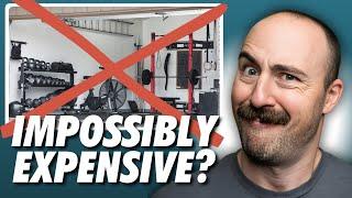 Building a HOME GYM Today is TOO EXPENSIVE…Or Is It?