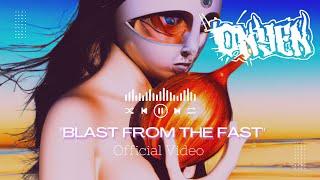 Onyen "Blast from the Fast" official video