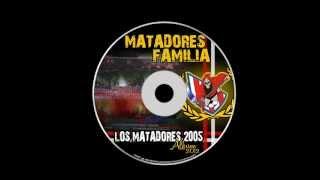 ULTRAS LOS MATADORES 2005 - ALBUM MATADORES FAMILIA : 12 - LA VIDA ULTRAS