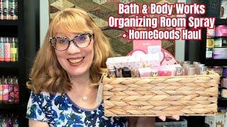 Bath & Body Works Organizing Room Spray + HomeGoods Haul