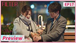 ENG SUB【Filter 滤镜】EP17 | He found that by holding her he could see the colors🫢| Preview