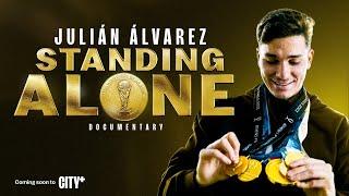 Julian Alvarez Standing Alone | A City Studios Documentary Trailer