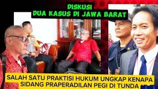 PRAPERADILAN PEGI SETIAWAN PRAKTISI HUKUM ANGKAT BICARA #kasusvinacirebon #pegisetiawan