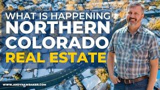 What Buyers & Sellers Need to Know - Northern Colorado Real Estate Market Update