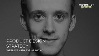 Product Design Strategy Webinars | Tobias Micko