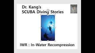 Dr. Kang's SCUBA Diving Stories - Inwater Recompression(IWR)