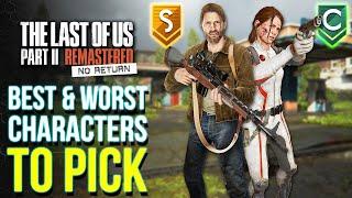 Best & Worst Characters Will Totally Surprise You In THE LAST OF US 2 Remastered NO RETURN Mode