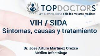 VIH - SIDA: Causas, síntomas y tratamiento